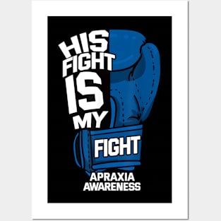 His Fight Is My Fight Apraxia Awareness Posters and Art